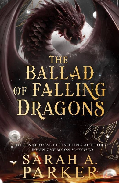 The Ballad of Falling Dragons | Sarah A. Parker | High Fantasy | 9780008710347 | Standaard Boekhandel