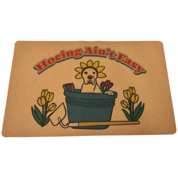 "Hoeing Ain't Easy" Decorative Puppy Entry Mat