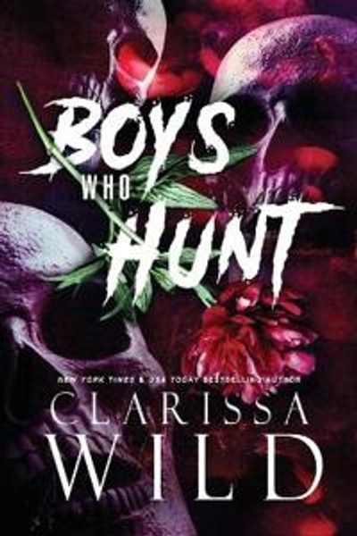 Boys Who Hunt - Clarissa Wild - nidottu (9789083337081) | Adlibris kirjakauppa