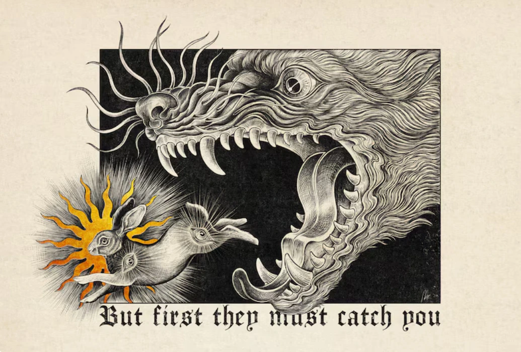  But first they must catch you print 