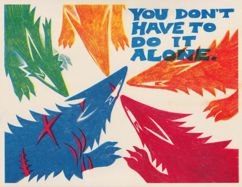 βYOU DONβT HAVE TO DO IT ALONEβ Riso Print