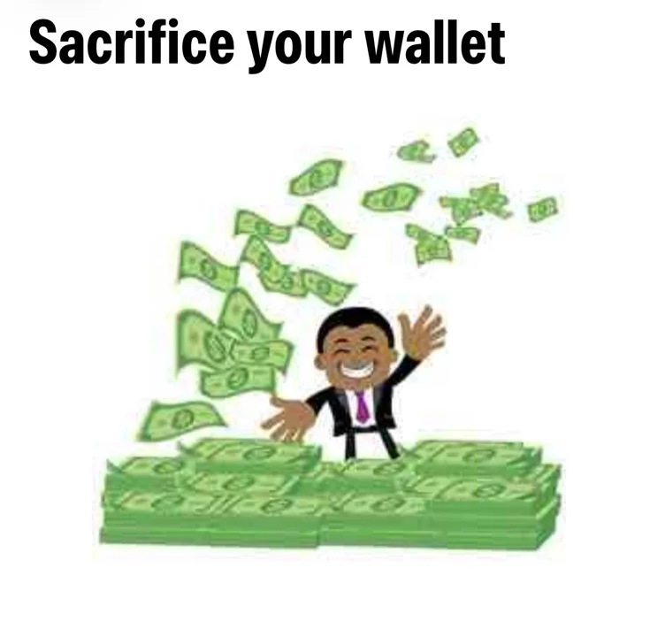 Sacrifice your wallet 💳 