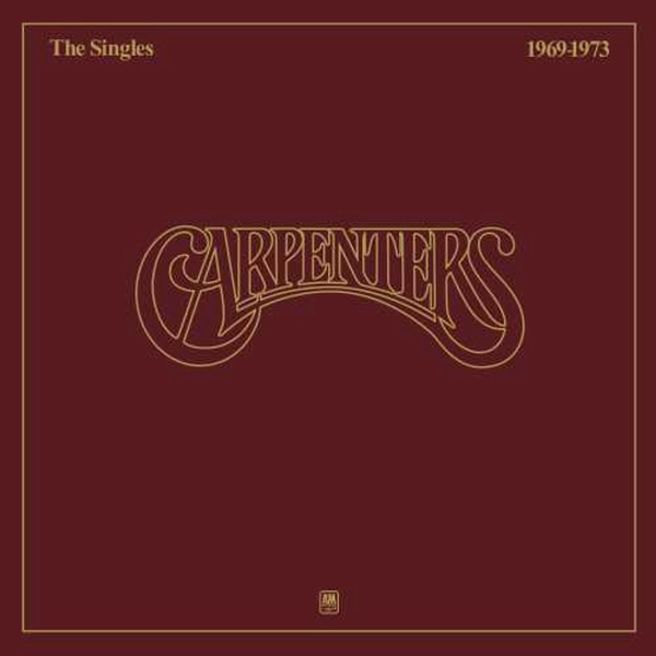 Carpenters - The Singles 1969-1973 (2017 Remaster) [Vinyl]