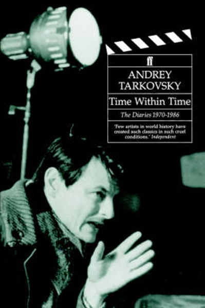 Time Within Time by Andrei Tarkovsky, Kitty Hunter Blair | Waterstones