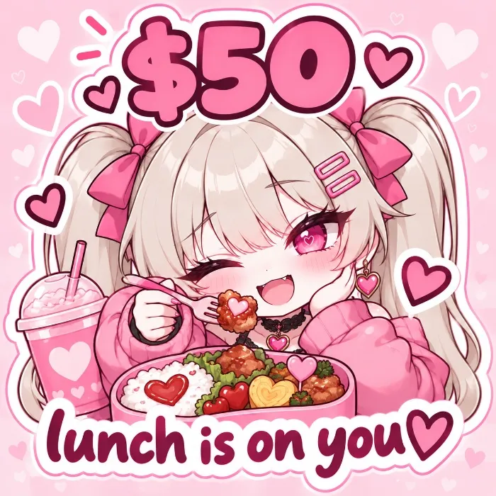 🎀 Lunch is on You~