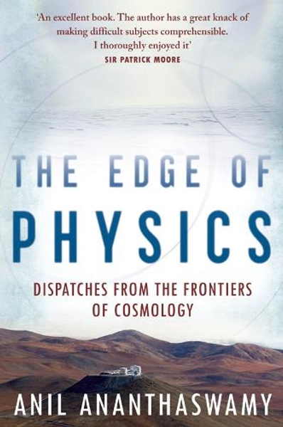 The Edge of Physics by Anil Ananthaswamy | Waterstones