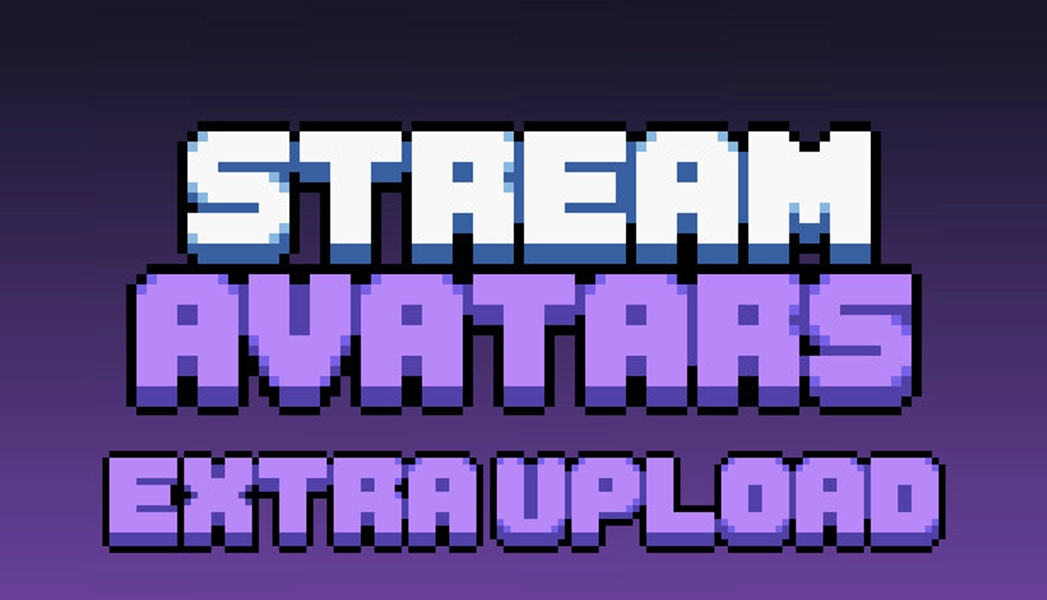 Stream Avatars: Extra Upload on Steam