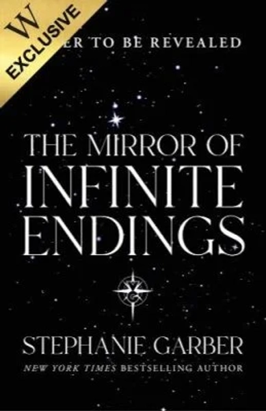 The Mirror of Infinite Endings by Stephanie Garber | Waterstones