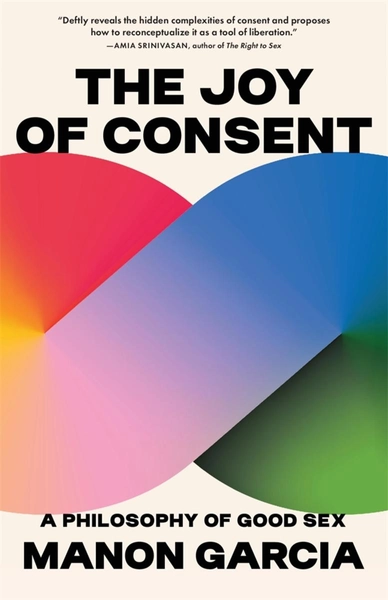 The Joy of Consent by Manon Garcia | Massy Books