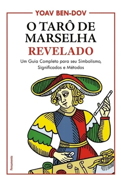 O Tarô De Marselha Revelado