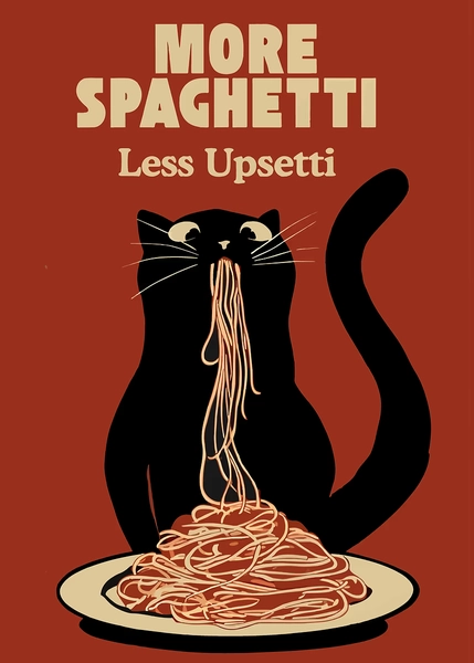 'More Spaghetti Less Upsetti Cat Poster' Poster, picture, metal print, paint by alionia | Displate