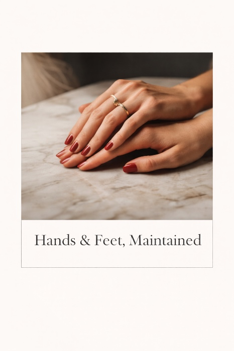 Hands & Feet Maintained