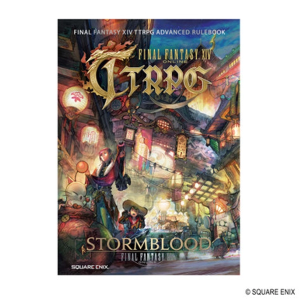 FINAL FANTASY XIV TTRPG ADVANCED RULEBOOK: STORMBLOOD