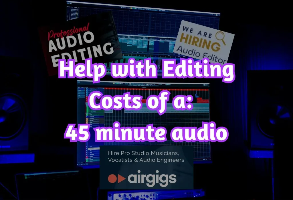 Audio Editing Subscription Costs: 45 Minutes