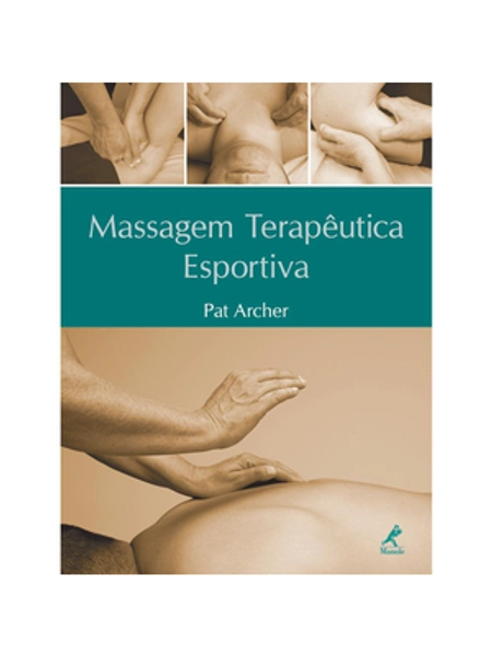 Livro: Massagem terapêutica esportiva - Pat Archer | Estante Virtual