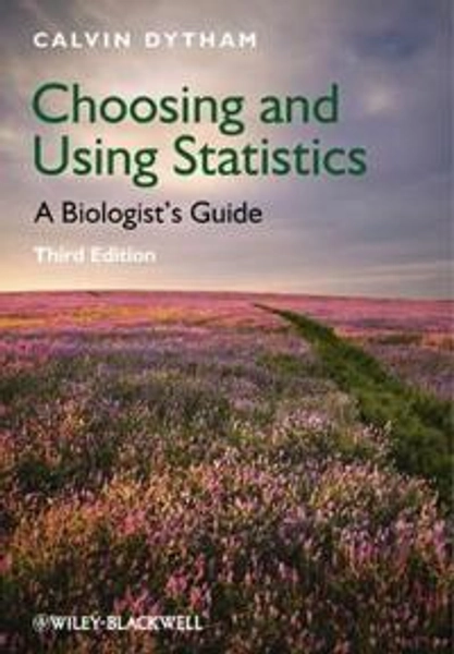 Choosing and Using Statistics - Calvin Dytham