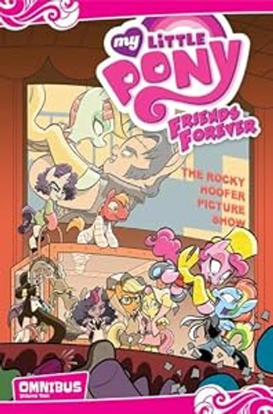 My Little Pony: Friends Forever Omnibus, Vol. 2 (MLP FF Omnibus)