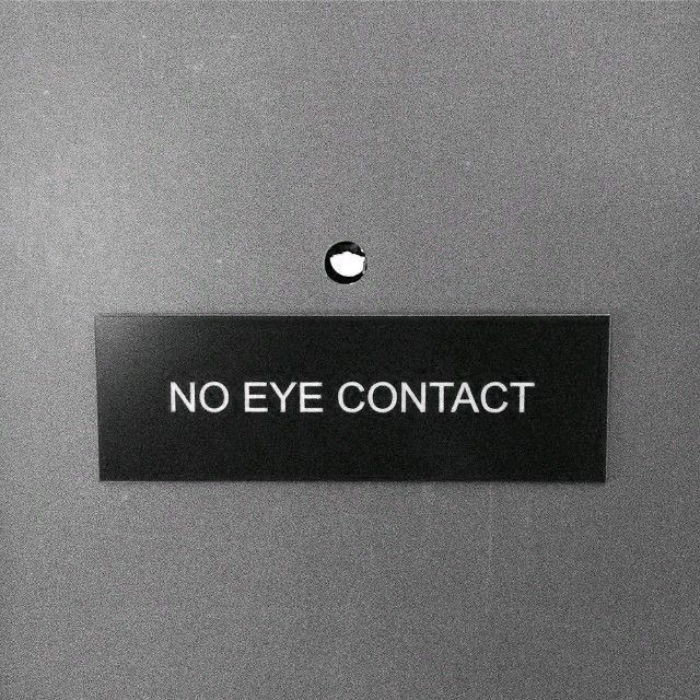 Eye contact.