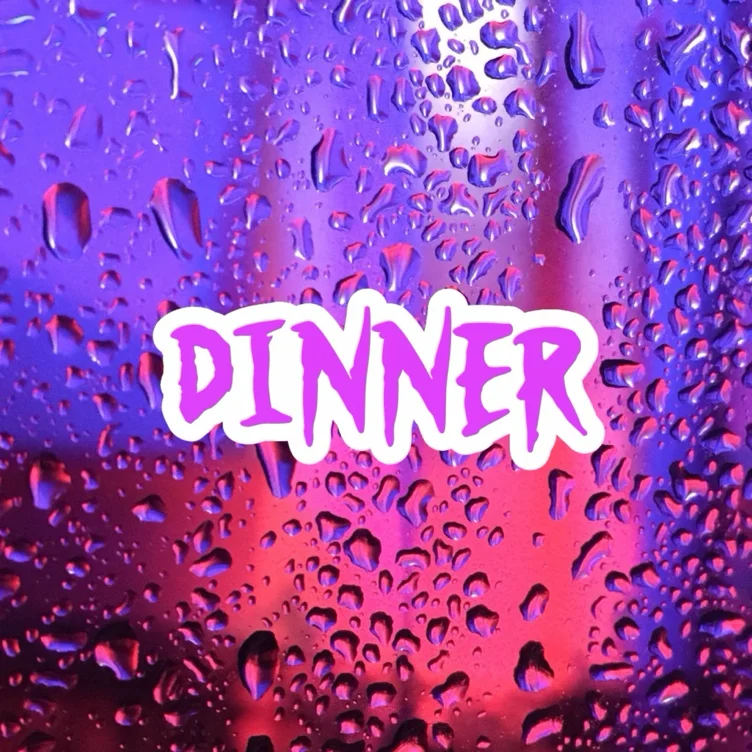 Dinner