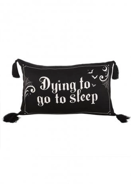 Gothic Homeware Dying To Go To Sleep Cushion