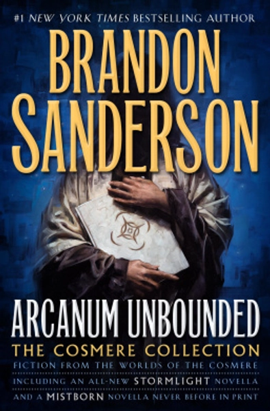 Arcanum Unbounded: The ­Cosmere Collection