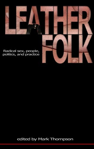 Leatherfolk: Radical Sx, People, Politics, and Practice by Mark Thompson: Very Good Paperback (2005) | WorldofBooks