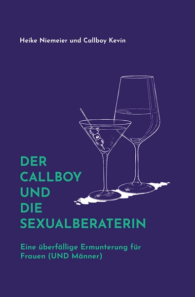 Der Callboy und die Sexualberaterin von Callboy Kevin, Heike Niemeier: Buch kaufen | Ex Libris