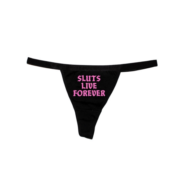 SLUTS LIVE FOREVER THONG