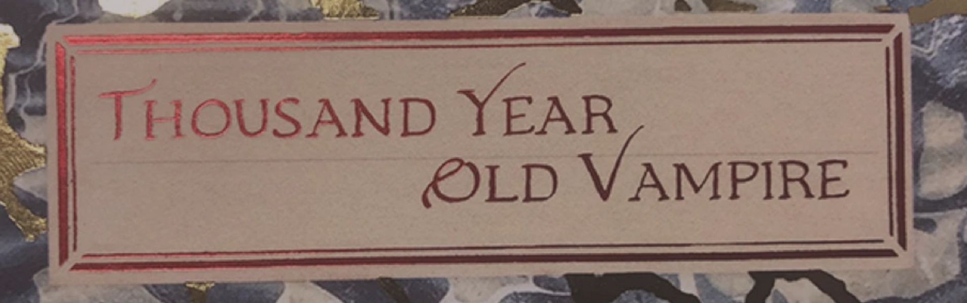 Thousand Year Old Vampire