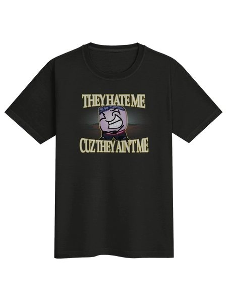 They Hate Me Cuz They Ain't Me Marshmallow T-Shirt (W[B]S)