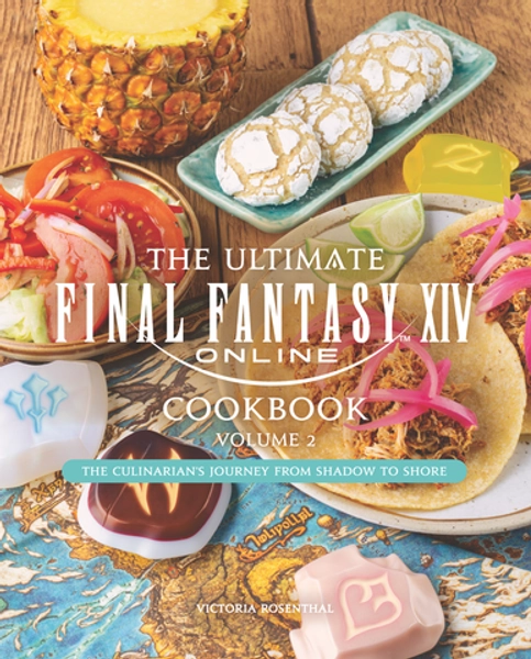 The Ultimate FINAL FANTASY XIV Cookbook Volume 2