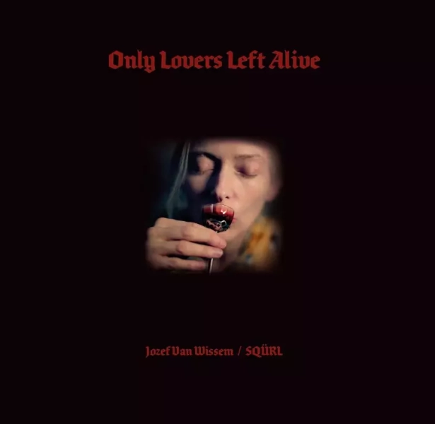 Jozef Van Wissem & SQÜRL: Only Lovers Left Alive Vinyl