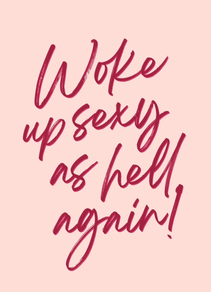 Sexy as Hell Again Print 13x18 cm