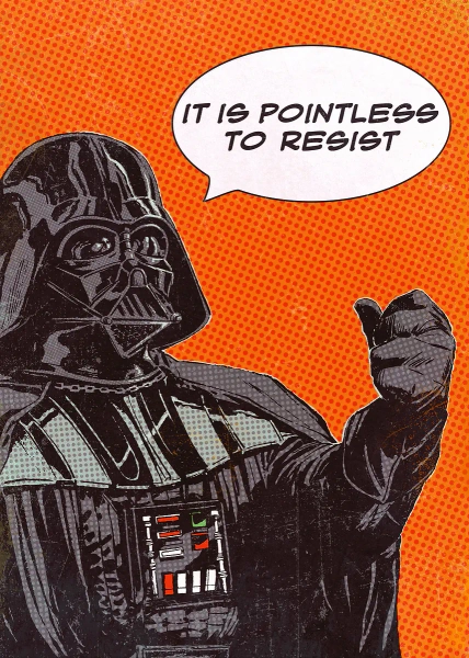 'It's pointless to resist' Poster, picture, metal print, paint by Star Wars | Displate