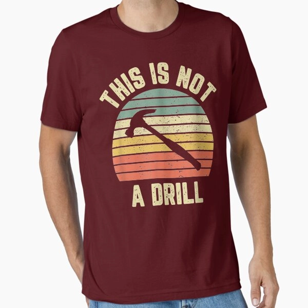 "This Is Not A Drill Retro Funny Hammer Mens Dad Joke" Essential T-Shirt for Sale by AntwoneStudio