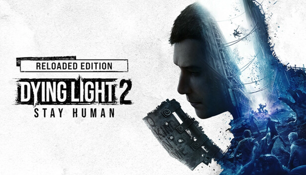 Dying Light 2 Stay Human: Reloaded Edition on Steam