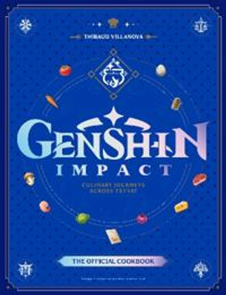 Genshin Impact Official Cookbook: Culinary Journeys Across Teyvat - Thibaud Villanova - inbunden (9781835413982) | Adlibris Bokhandel