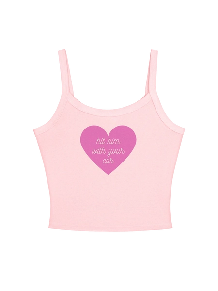 Hit Him With Your Car - Tank Top