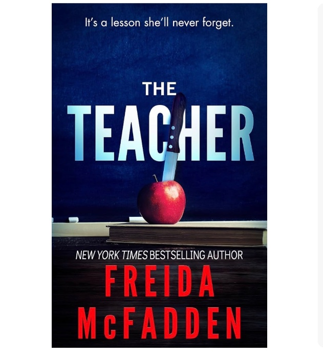 The Teacher: A Twisty Psychological Thriller of Lies, Secrets and Obsession - Paperback