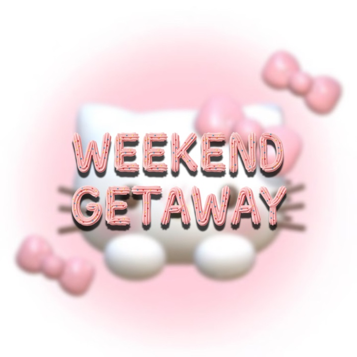 ~ Weekend Getaway ~