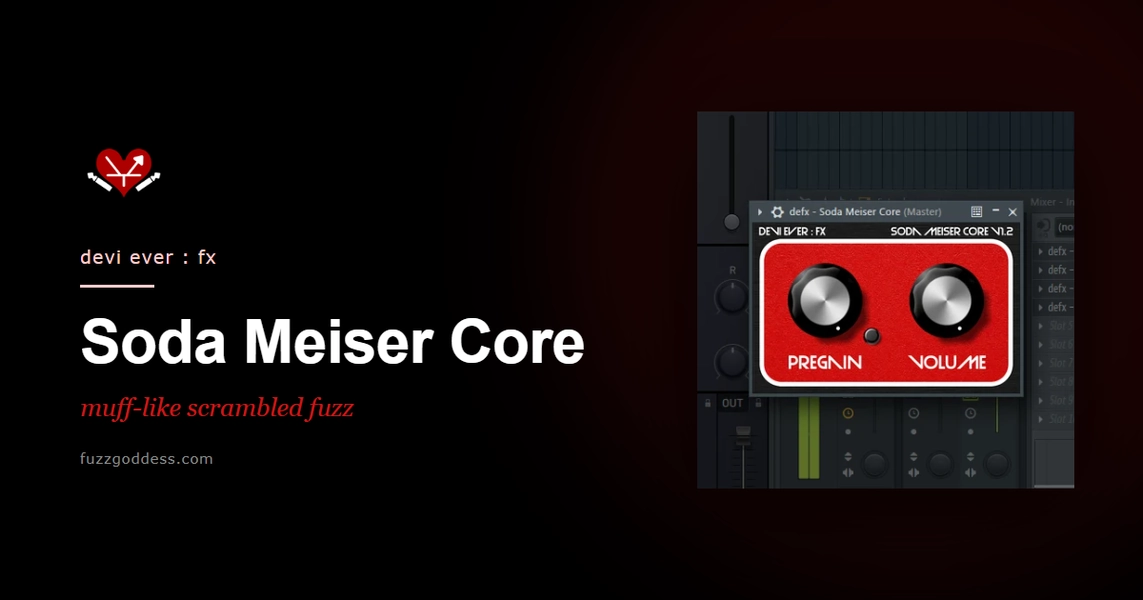 devi ever : fx - Soda Meiser Core