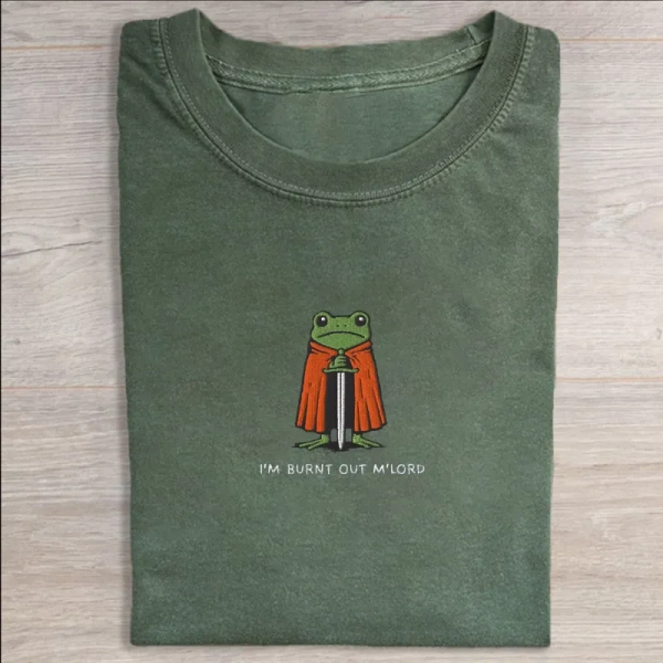 Embroidered I’m Burnt Out M’Lord T-shirt