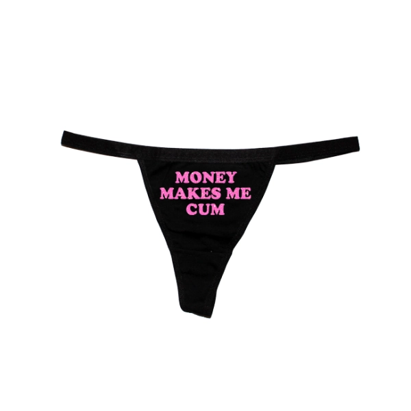 MONEY MAKES ME WET THONG