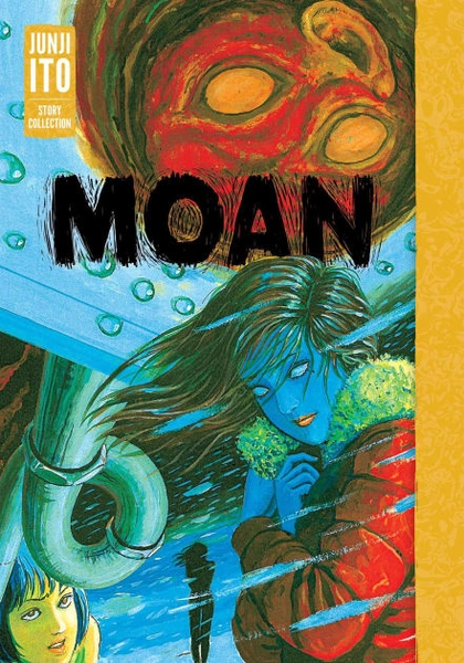 Moan: Junji Ito Story Collection|Hardcover