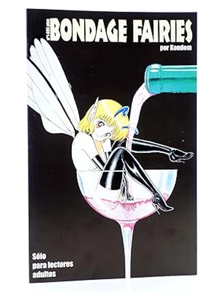 BONDAGE FAIRIES 1 (Kondom) La Factor�a de Ideas, 2000. OFRT by Kondom: (2000) Comic | Libros Fugitivos