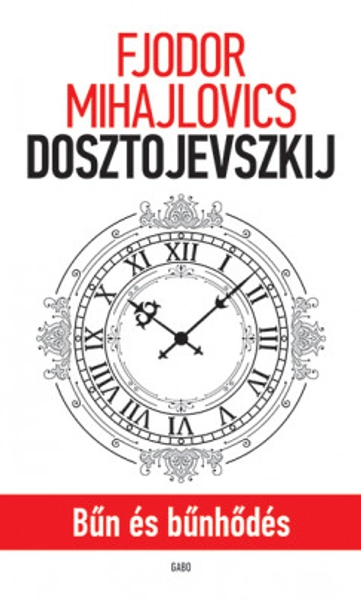 Bűn és bűnhődés (Fjodor Mihajlovics Dosztojevszkij)