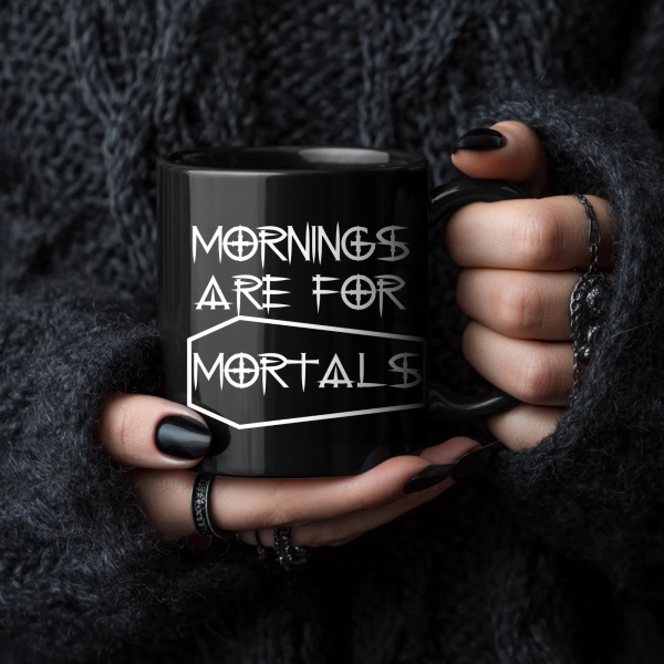 Gothic Vampire Black Mug: Mornings Are for Mortals - Night Creature Coffee