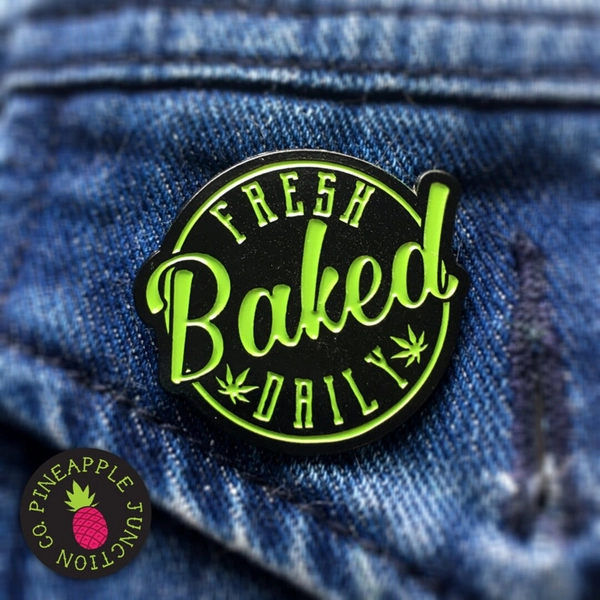Fresh Baked Daily Soft Enamel Pin – Stoner Culture Accessory - Etsy