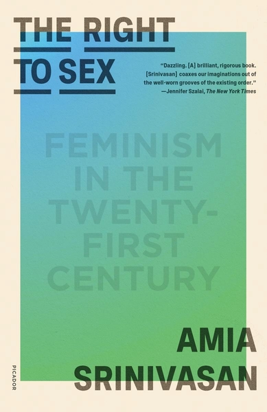 The Right to Sex by Amia Srinivasan | Massy Books