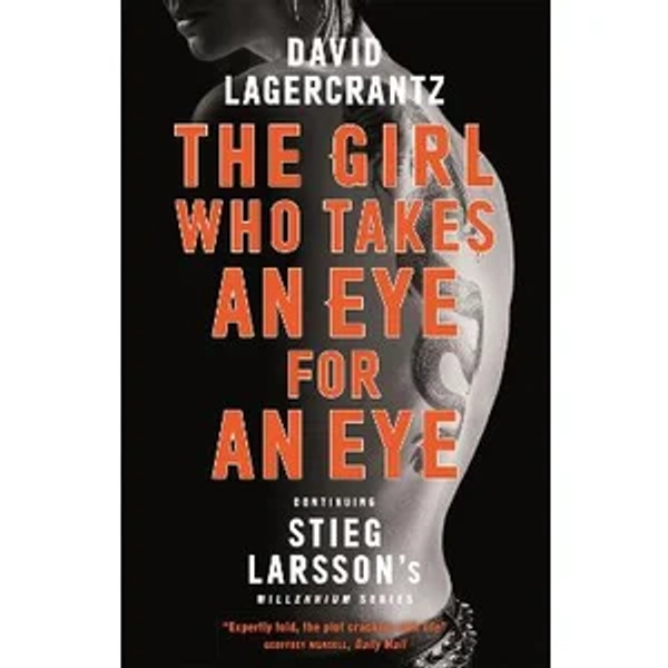 The Girl Who Takes an Eye for an Eye: A Dragon Tattoo story